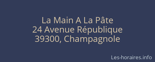 La Main A La Pâte