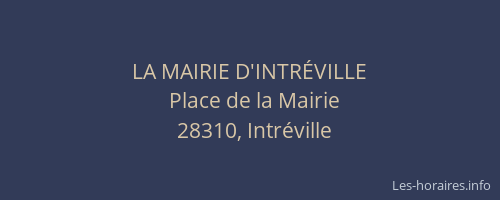 LA MAIRIE D'INTR&Eacute;VILLE