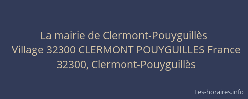 La mairie de Clermont-Pouyguill&egrave;s
