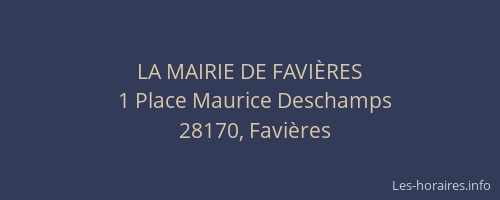 LA MAIRIE DE FAVI&Egrave;RES