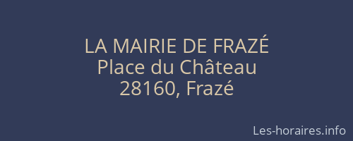 LA MAIRIE DE FRAZÉ