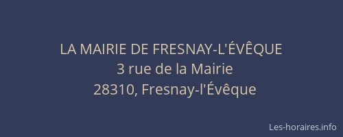 LA MAIRIE DE FRESNAY-L'ÉVÊQUE