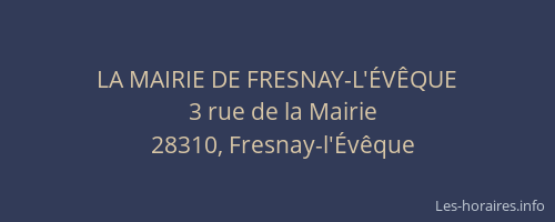 LA MAIRIE DE FRESNAY-L'&Eacute;V&Ecirc;QUE