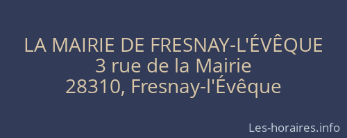 LA MAIRIE DE FRESNAY-L'ÉVÊQUE