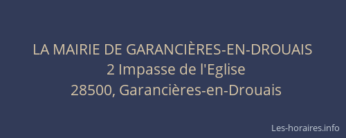 LA MAIRIE DE GARANCI&Egrave;RES-EN-DROUAIS