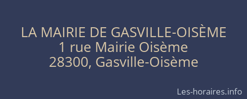 LA MAIRIE DE GASVILLE-OISÈME