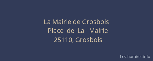 La Mairie de Grosbois