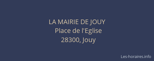 LA MAIRIE DE JOUY