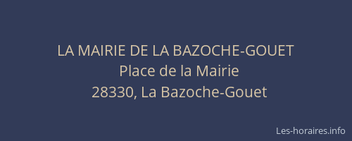 LA MAIRIE DE LA BAZOCHE-GOUET