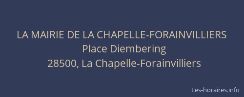 LA MAIRIE DE LA CHAPELLE-FORAINVILLIERS