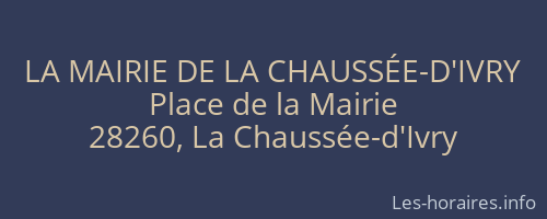 LA MAIRIE DE LA CHAUSSÉE-D'IVRY