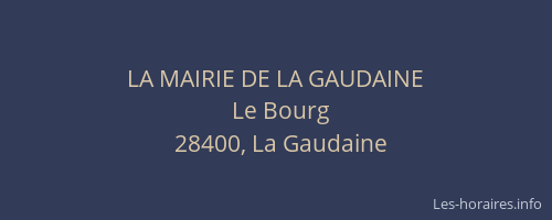 LA MAIRIE DE LA GAUDAINE