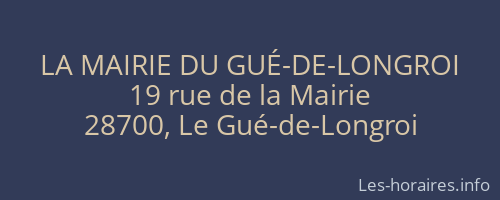 LA MAIRIE DU GUÉ-DE-LONGROI