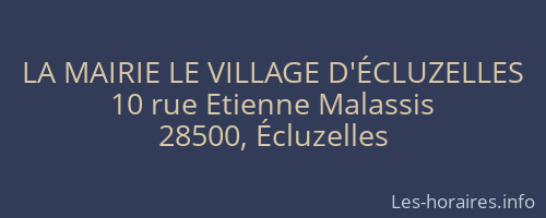 LA MAIRIE LE VILLAGE D'ÉCLUZELLES