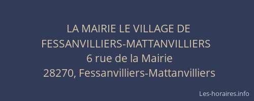 LA MAIRIE LE VILLAGE DE FESSANVILLIERS-MATTANVILLIERS