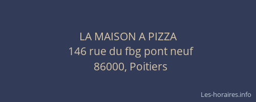 LA MAISON A PIZZA