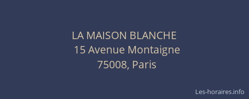 LA MAISON BLANCHE