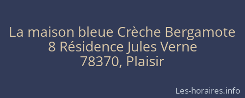La maison bleue Crèche Bergamote