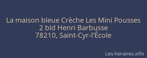 La maison bleue Crèche Les Mini Pousses