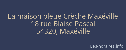 La maison bleue Crèche Maxéville