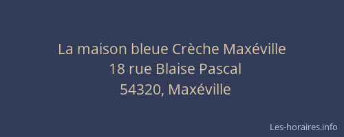 La maison bleue Crèche Maxéville