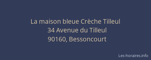 La maison bleue Cr&egrave;che Tilleul