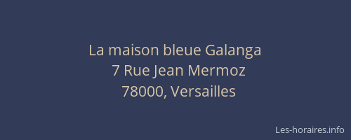 La maison bleue Galanga