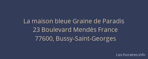 La maison bleue Graine de Paradis