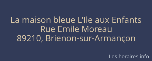 La maison bleue L'Ile aux Enfants