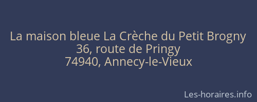 La maison bleue La Crèche du Petit Brogny