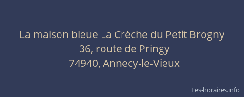 La maison bleue La Cr&egrave;che du Petit Brogny