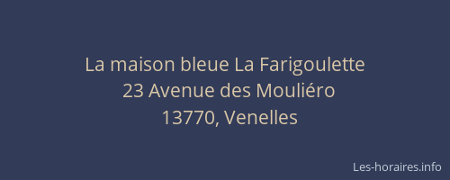 La maison bleue La Farigoulette