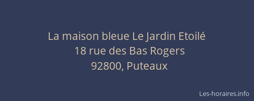 La maison bleue Le Jardin Etoilé