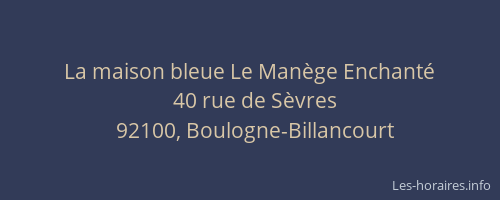 La maison bleue Le Manège Enchanté