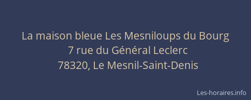 La maison bleue Les Mesniloups du Bourg