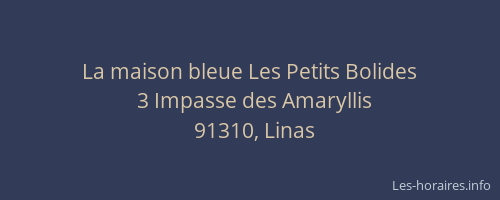 La maison bleue Les Petits Bolides