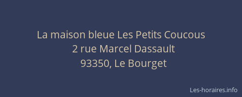 La maison bleue Les Petits Coucous