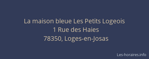 La maison bleue Les Petits Logeois