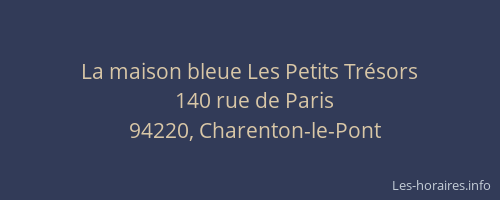 La maison bleue Les Petits Tr&eacute;sors