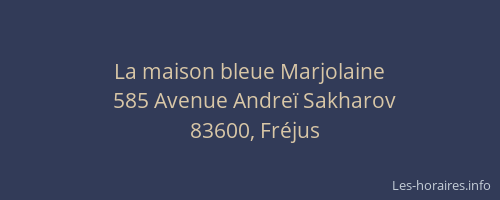 La maison bleue Marjolaine