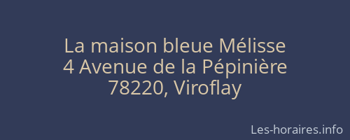 La maison bleue Mélisse