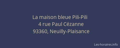 La maison bleue Pili-Pili
