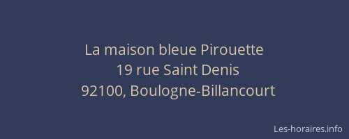 La maison bleue Pirouette