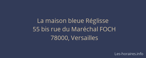 La maison bleue Réglisse