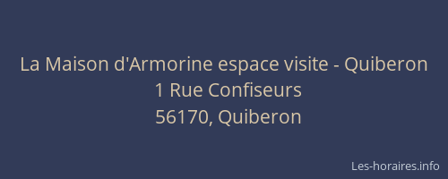La Maison d'Armorine espace visite - Quiberon
