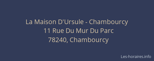 La Maison D'Ursule - Chambourcy
