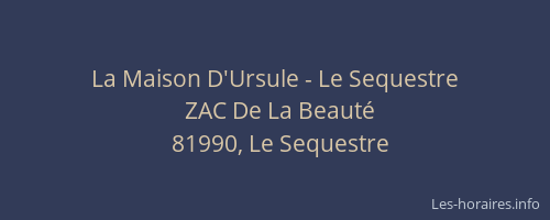 La Maison D'Ursule - Le Sequestre