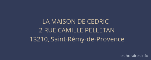 LA MAISON DE CEDRIC