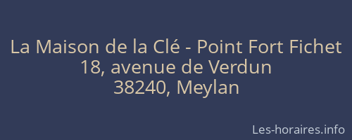 La Maison de la Clé - Point Fort Fichet