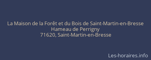 La Maison de la Forêt et du Bois de Saint-Martin-en-Bresse